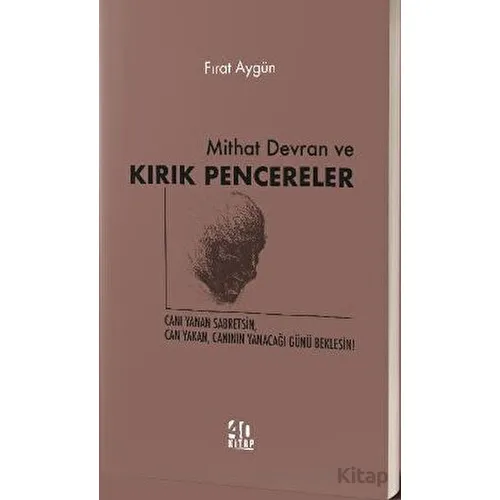 Mithat Devran ve Kırık Pencereler - Fıırat Aygün - 40 Kitap
