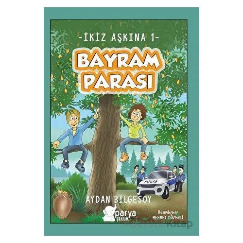 İkiz Aşkına 1 - Bayram Parası - Aydan Bilgesoy - Parya Kitap