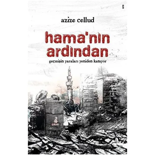 Hama’nın Ardından - Azize Cellud - Ekin Yayınları