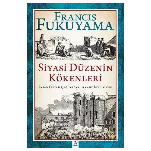 Siyasi Düzenin Kökenleri - Francis Fukuyama - Panama Yayıncılık