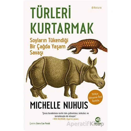 Türleri Kurtarmak: Soyların Tükendiği Bir Çağda Yaşam Savaşı - Michelle Nijhuis - Nova Kitap