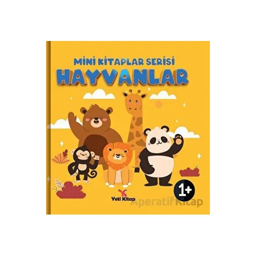 Hayvanlar - Mini Kitaplar Serisi - Kolektif - Yeti Kitap