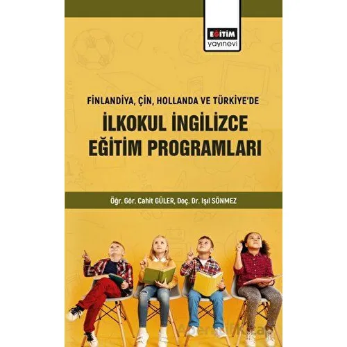 Finlandiya Çin Hollanda ve Türkiyede İlkokul İngilizce Eğitim Programları