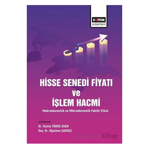 Hisse Senedi Fiyatı ve İşlem Hacmi - Oğuzhan Çarıkçı - Eğitim Yayınevi - Bilimsel Eserler