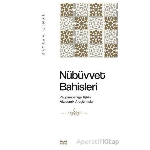 Nübüvvet Bahisleri - Bayram Çınar - Kitabe Yayınları