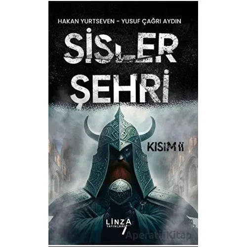 Sisler Şehri II. Kısım - Yusuf Çağrı Aydın - Linza Yayınları