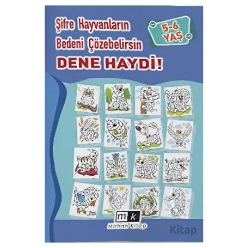 Şifre Hayvanların Bedeni Çözebilirsin Dene Haydi ! 5-6 Yaş - Mahmut Yılmaz - Mirhan Kitap