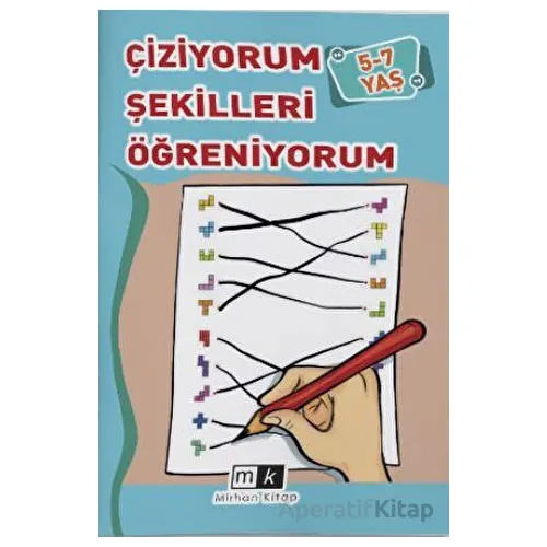 Çiziyorum Şekilleri Öğreniyorum 5-7 Yaş - Mahmut Yılmaz - Mirhan Kitap