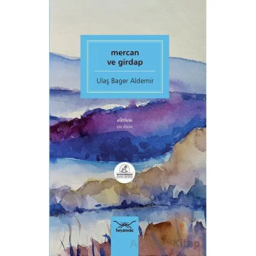 Mercan ve Girdap - Ulaş Bager Aldemir - Heyamola Yayınları