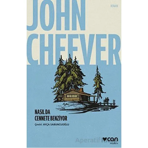 Nasıl Da Cennete Benziyor - John Cheever - Can Yayınları