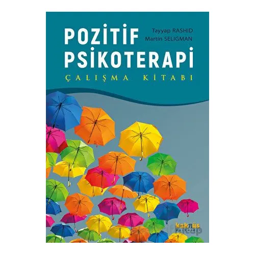 Pozitif Psikoterapi - Çalışma Kitabı - Martin Seligman - Kaknüs Yayınları