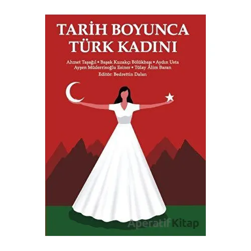 Tarih Boyunca Türk Kadını - Aydın Usta - Yeditepe Üniversitesi Yayınevi