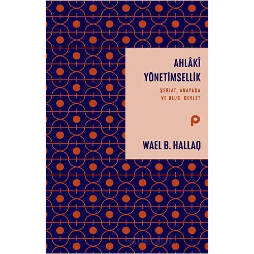 Ahlaki Yönetimsellik - Wael B. Hallaq - Pınar Yayınları