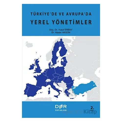 Türkiyede ve Avrupada Yerel Yönetimler - Yusuf Erbay - Der Yayınları