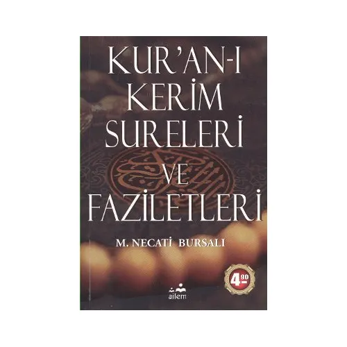 Kur’an-ı Kerim Sureleri ve Faziletleri - Mustafa Necati Bursalı - Ailem Yayınları
