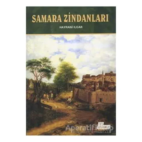 Samara Zindanları - Hayrani Ilgar - Hamle Yayınevi