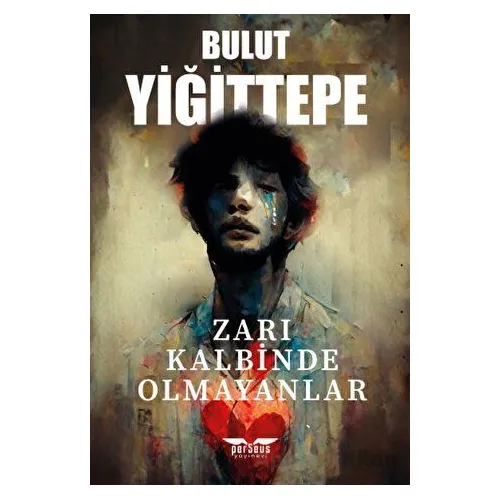 Zarı Kalbinde Olmayanlar - Bulut Yiğittepe - Perseus