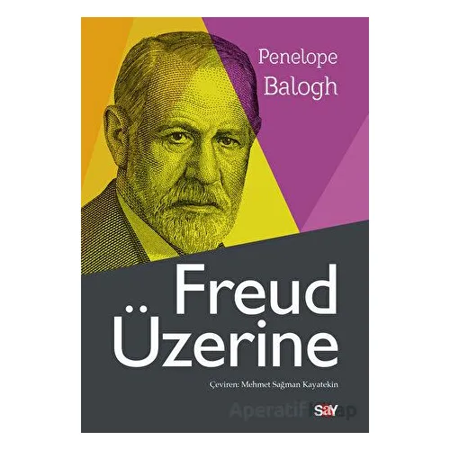 Freud Üzerine - Penelope Balogh - Say Yayınları