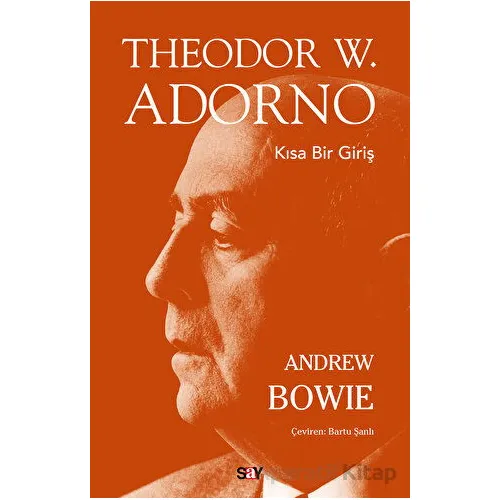 Theodor W. Adorno - Andrew Bowie - Say Yayınları