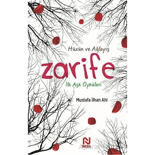 Zarife - Mustafa İlhan Ahi - Nesil Yayınları