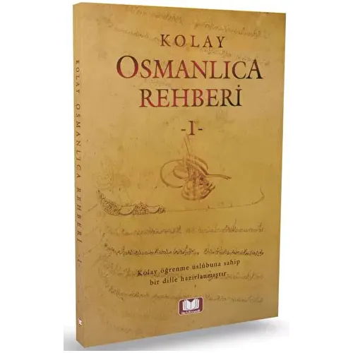 Kolay Osmanlıca Rehberi 1 - Mustafa Köseoğlu - Kitap Kalbi Yayıncılık