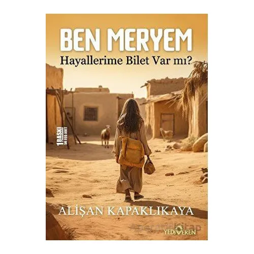 Ben Meryem - Hayallerime Bilet Var Mı? - Alişan Kapaklıkaya - Yediveren Yayınları