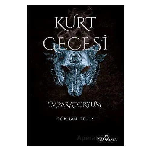 Kurt Gecesi-İmparatoryum - Gökhan Çelik - Yediveren Yayınları