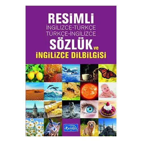 Resimli İngilizce-Türkçe / Türkçe-İngilizce Sözlük ve İngilizce Dilbilgisi