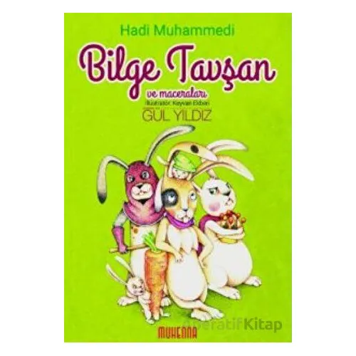 Bilge Tavşan ve Maceraları - Hadi Muhammedi - Muhenna Yayınevi