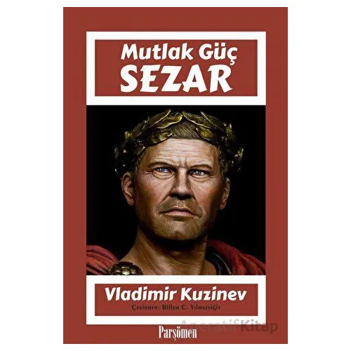Sezar - Vladimir Kuzinev - Parşömen Yayınları
