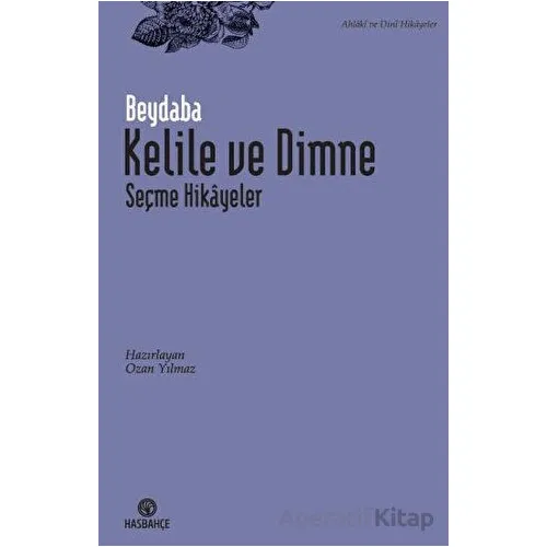 Kelile ve Dimne - Seçme Hikayeler - Beydaba - Hasbahçe