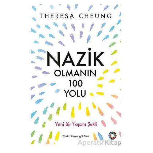 Nazik Olmanın 100 Yolu - Theresa Cheung - Orenda