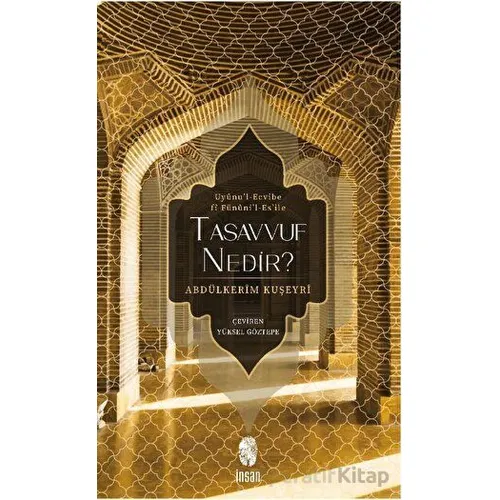 Tasavvuf Nedir? - Abdülkerim Kuşeyri - İnsan Yayınları