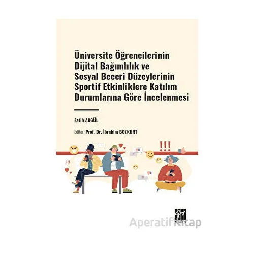 Üniversite Öğrencilerinin Dijital Bağımlılık ve Sosyal Beceri Düzeylerinin Sportif Etkinliklere Katı