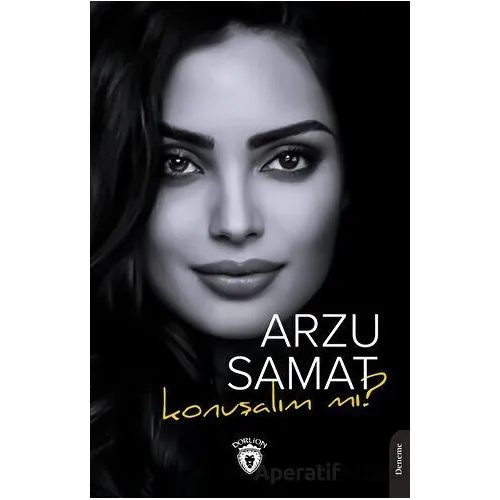 Konuşalım Mı? - Arzu Samat - Dorlion Yayınları