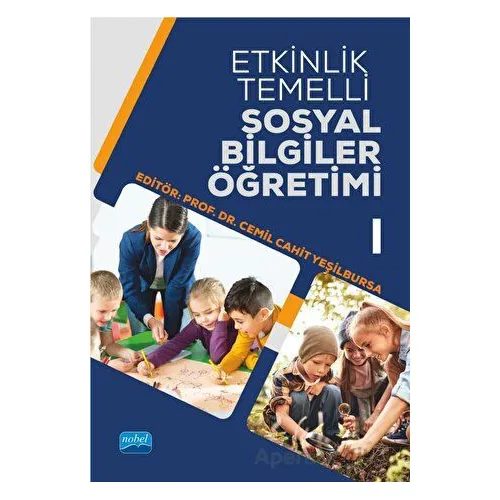 Etkinlik Temelli Sosyal Bilgiler Öğretimi-I - Sabahattin Ali - Nobel Akademik Yayıncılık