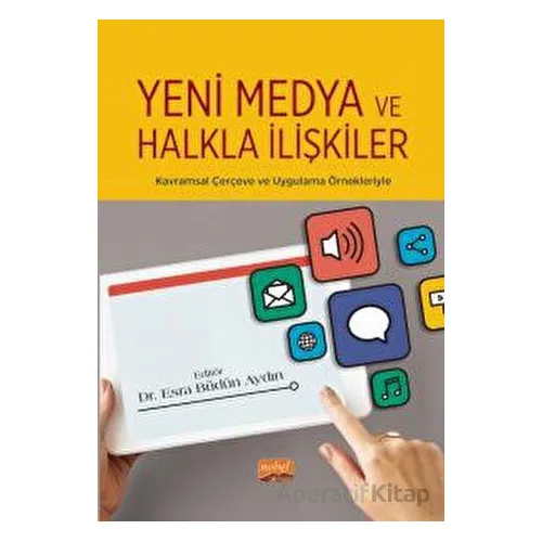 Yeni Medya ve Halkla İlişkiler - Kolektif - Nobel Bilimsel Eserler
