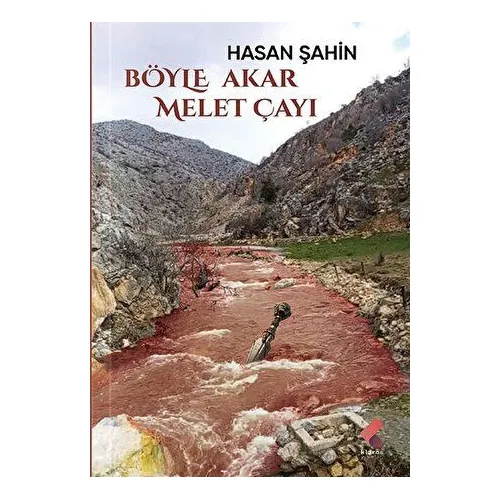 Böyle Akar Melet Çayı - Hasan Şahin - Klaros Yayınları