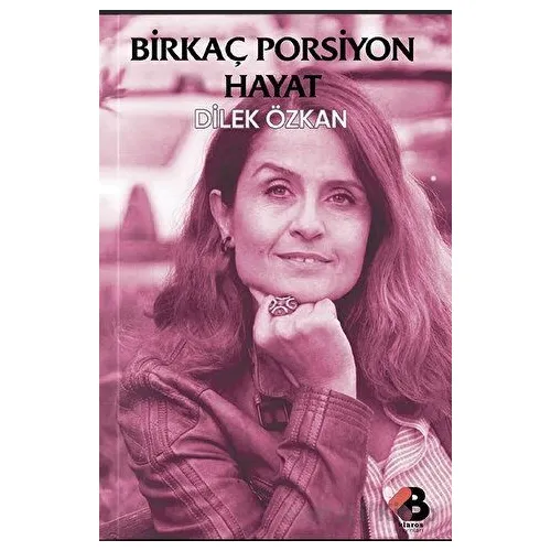 Birkaç Porsiyon Hayat - Dilek Özkan - Klaros Yayınları