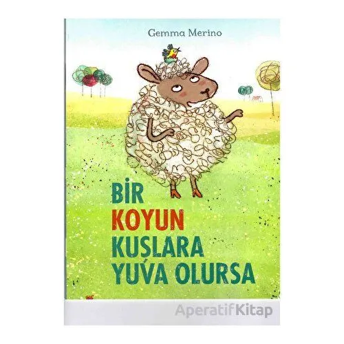 Bir Koyun Kuşlara Yuva Olursa - Gemma Merino - Beta Kids