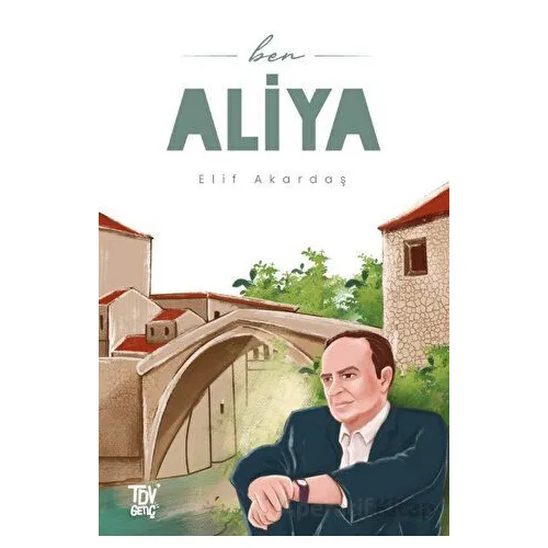 Ben Aliya - Elif Akardaş - Türkiye Diyanet Vakfı Yayınları