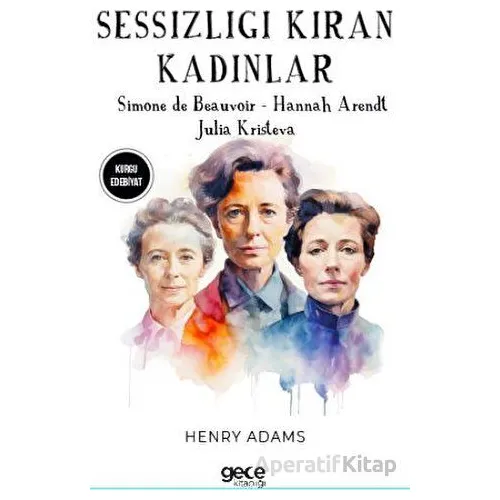 Sessizliği Kıran Kadınlar - Simone de Beauvoir - Gece Kitaplığı