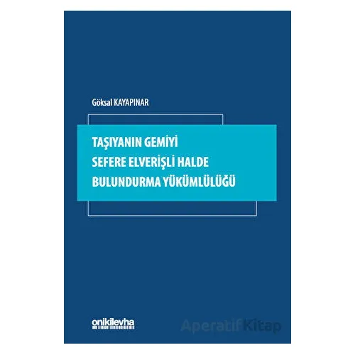 Taşıyanın Gemiyi Sefere Elverişli Halde Bulundurma Yükümlülüğü
