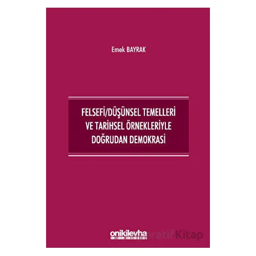 Felsefi/Düşünsel Temelleri ve Tarihsel Örnekleriyle Doğrudan Demokrasi