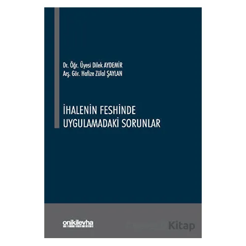 İhalenin Feshinde Uygulamadaki Sorunlar - Hafize Zülal Şaylan - On İki Levha Yayınları