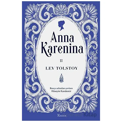 Anna Karenina Cilt II - Lev Tolstoy - Koridor Yayıncılık
