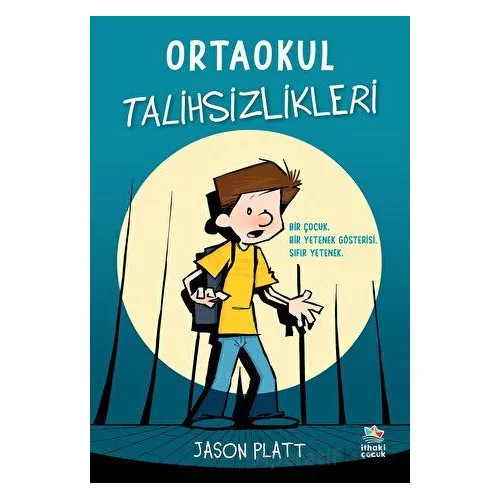 Ortaokul Talihsizlikleri - Jason Platt - İthaki Çocuk Yayınları