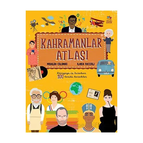 Kahramanlar Atlası - Miralda Colombo - İthaki Çocuk Yayınları