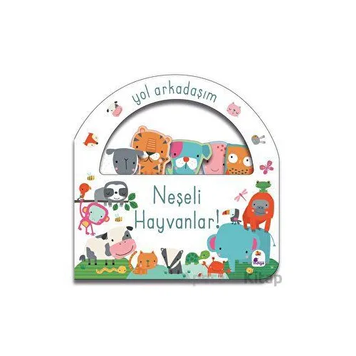 Yol Arkadaşım - Neşeli Hayvanlar - Kolektif - İndigo Çocuk