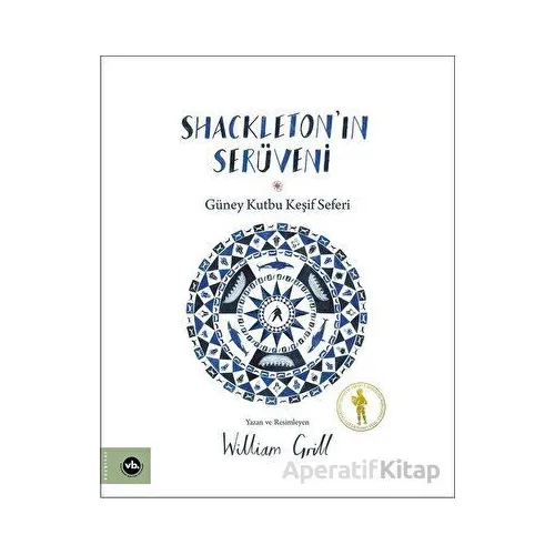 Shackletonın Serüveni - Güney Kutbu Keşif Seferi - William Grill - Vakıfbank Kültür Yayınları